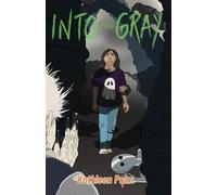 Into The Gray (The Nowhere Series)