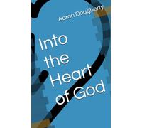 Into the Heart of God