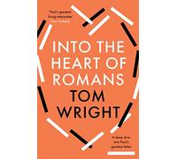 Into the Heart of Romans: A Deep Dive into Paul's Greatest Letter