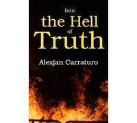 Into the Hell of Truth