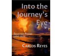 Into the Journey's Eye: Selected Poems (2012-2024)