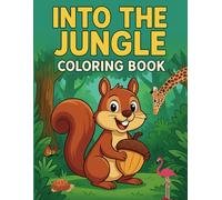 INTO THE JUNGLE: ABC Animals: A Coloring adventure