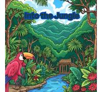 Into the Jungle: colour the wild