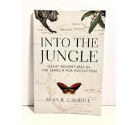 Into the Jungle: Great Adventures in the Search for Evolution