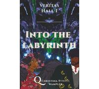 Into the Labyrinth (Veritas Hall)