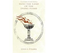 Into The Land of the Dying Flame: A Scattering of Leaves Prequel Novella: 1