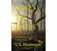 Into the Light: The chronicles of the unseen war