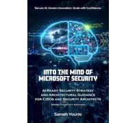 Into the Mind of Microsoft Security: AI-Ready Security Strategy and Architectural Guidance for CISOs and Security Architects - 2026 Compact Edition