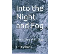 Into the Night and Fog: Part 1: The Berlin Trilogy
