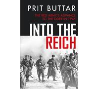 Into the Reich: The Red Army’s advance to the Oder in 1945