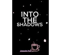 Into the Shadows