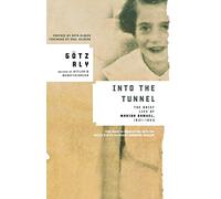 Into the Tunnel: The Brief Life of Marion Samuel, 1931-1943