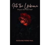 Into the Unknown: Prayers for Your Soul