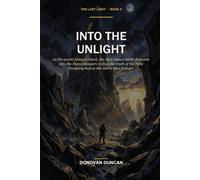 Into the Unlight: As the world fades to black, the New-Dawn band descends into the Stone-Sleepers to find the truth of the First Dimming before the Aurea dies forever. (The Last Light)