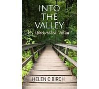 Into The Valley: My Unexpected Detour