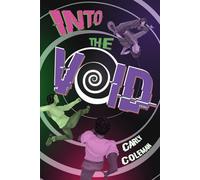 Into the Void: A Sequel to The Center for Galactic Anomalies: 2 (The Center for Galactic Anomalies Series: Mind-Bending Tales from the People Protecting the Galaxy)
