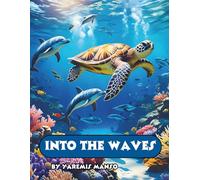 Into the Waves: Under the Sea We Go