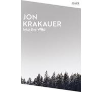 Into the wild: by Jon Krakauer (Picador collection)