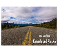 Into the Wild - Kanada und Alaska (Wandkalender 2026 DIN A2 quer), CALVENDO Monatskalender: Abenteuer Wildnis und unberührte Natur