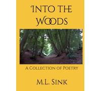Into the Woods: A Collection of Poetry