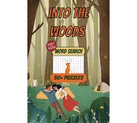 Into The Woods Nature Word Search Book: Easy to read about, Animals, , Plants, and More. 110 Pages, 50+ Engaging Puzzles. A Perfect Gift for Vacations, Holidays, and Leisure Time
