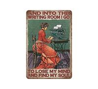 Into The Writing Room, I Went to Relax, Looking for My Soul Poster Metal Tin Sign Retro Iron Painting Garden Garage Placa de cocina para hombres Cave Bar Cafe Shop Baño al aire libre Street Home Wall