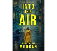 Into Thin Air: DI Giles Book 25 (DI Giles Suspense Thriller Series)