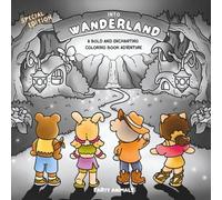 Into Wanderland: A Bold and Enchanting Adult Coloring Book Adventure (Special Edition) (Wild Adventures)