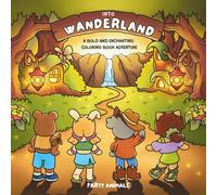 Into Wanderland: A Bold and Enchanting Adult Coloring Book Adventure (Wild Adventures)