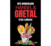Into Wonderland Hansel and Gretel: 7