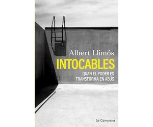 Intocables: Quan el poder es transforma en abús (Divulgació)