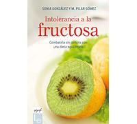 Intolerancia a la fructosa: Combatirla sin déficits con una dieta equilibrada: 8 (Epígrafe)
