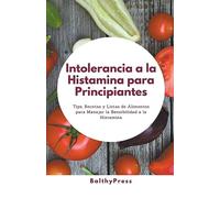 Intolerancia a la Histamina para Principiantes