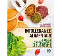 Intolleranze alimentari. La dieta Low-fodmap e le sue ricette (Plan Libreria)