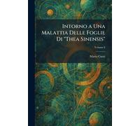 Intorno a Una Malattia Delle Foglie Di "Thea Sinensis"