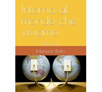 Intorno al mondo che viviamo: Racconti