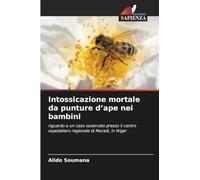 Intossicazione mortale da punture d'ape nei bambini: riguardo a un caso osservato presso il centro ospedaliero regionale di Maradi, in Niger