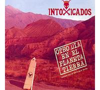 Intoxicados - Otro Dia en El Planeta Tierra [Import] [Vinilo]