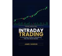 Intraday Trading: A Complete Guide to Mastering the USA Stock Market (Strategic Investor Series)