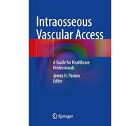 Intraosseous Vascular Access: A Guide for Healthcare Professionals