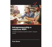 Intrapreneurship a rodzinne MŚP: narz¿dzie zarz¿dzania zasobami ludzkimi i droga do sukcesji