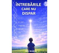 Întrebarile care nu dispar: O explorare a întrebărilor despre univers, viață și Dumnezeu într-o epocă a științei și a îndoielii
