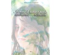 INTRECCI DI BATTITI E PAROLE: BATTITI IMBATTIBILI / FILI INTRECCIATI (M.L.)