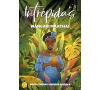 INTRÉPIDAS Nº 3: Nº 3. Wangari Maathai