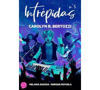 INTRÉPIDAS Nº 5: Nº 5. Carolyn Bertozzi