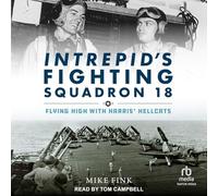 Intrepid's Fighting Squadron 18: Flying High With Harris' Hellcats