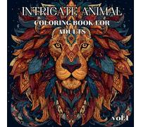Intricate Animal Coloring Book for Adults: A Stunning Collection of Detailed Animal Illustrations with Zentangle-Inspired Patterns for Relaxation and Mindfulness