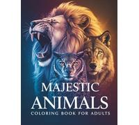 Intricate Animal Portraits: A Coloring Book for Adults: Relax & Unwind with Detailed Wildlife Coloring (The Majestic Animals Coloring Collection)