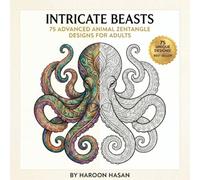 Intricate Beasts Adult Coloring Book: 75 Advanced Animal Zentangle and Mandala Designs for Stress Relief and Relaxation