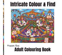 Intricate Colour and Find Adult Colouring in Book: Two for the price of one, Intricate colouring and find items at the same time.